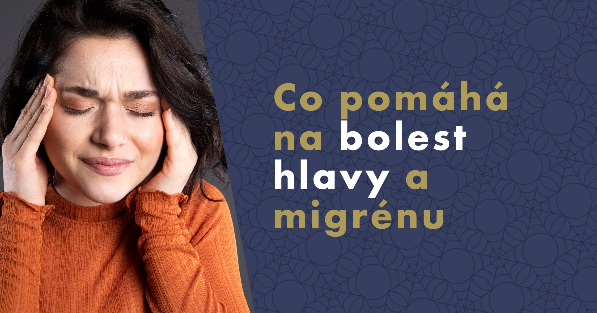 Co pomáhá na bolest hlavy a migrénu